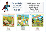 SuperTrio! Owl & Friends, Apple Stand AND Flower Cart, Debbie Mumm