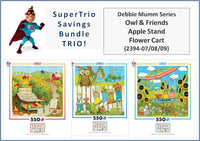 SuperTrio! Owl & Friends, Apple Stand AND Flower Cart, Debbie Mumm