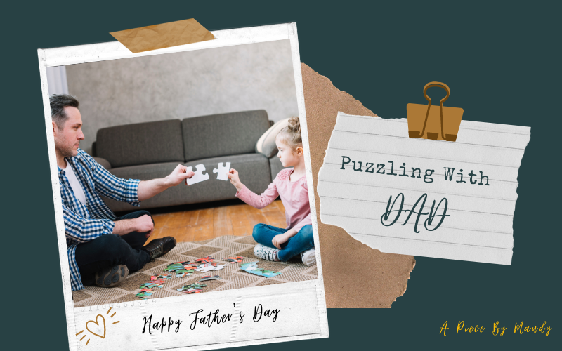 Puzzling With DAD - Perfect Fathers' Day Gift