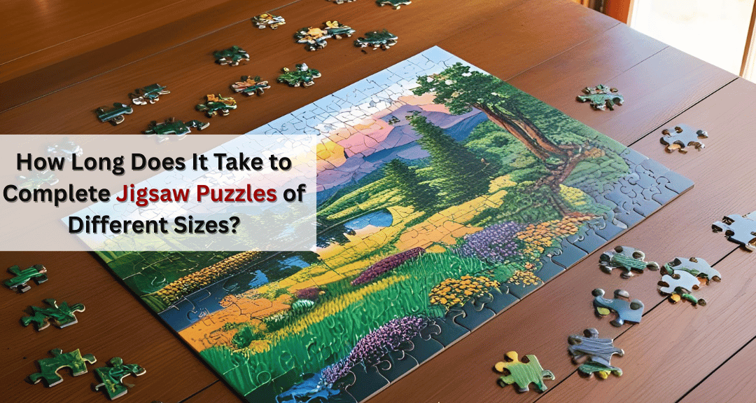 How Long Does It Take to Complete Jigsaw Puzzles of Different Sizes?