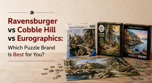 Ravensburger vs Cobble Hill vs Eurographics: Which Puzzle Brand Is Best for You?
