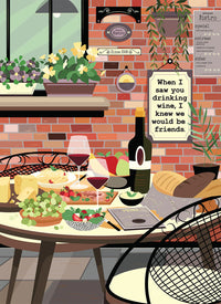 When I Saw You Drinking - I Knew We Would Be Friends (1000pcs)