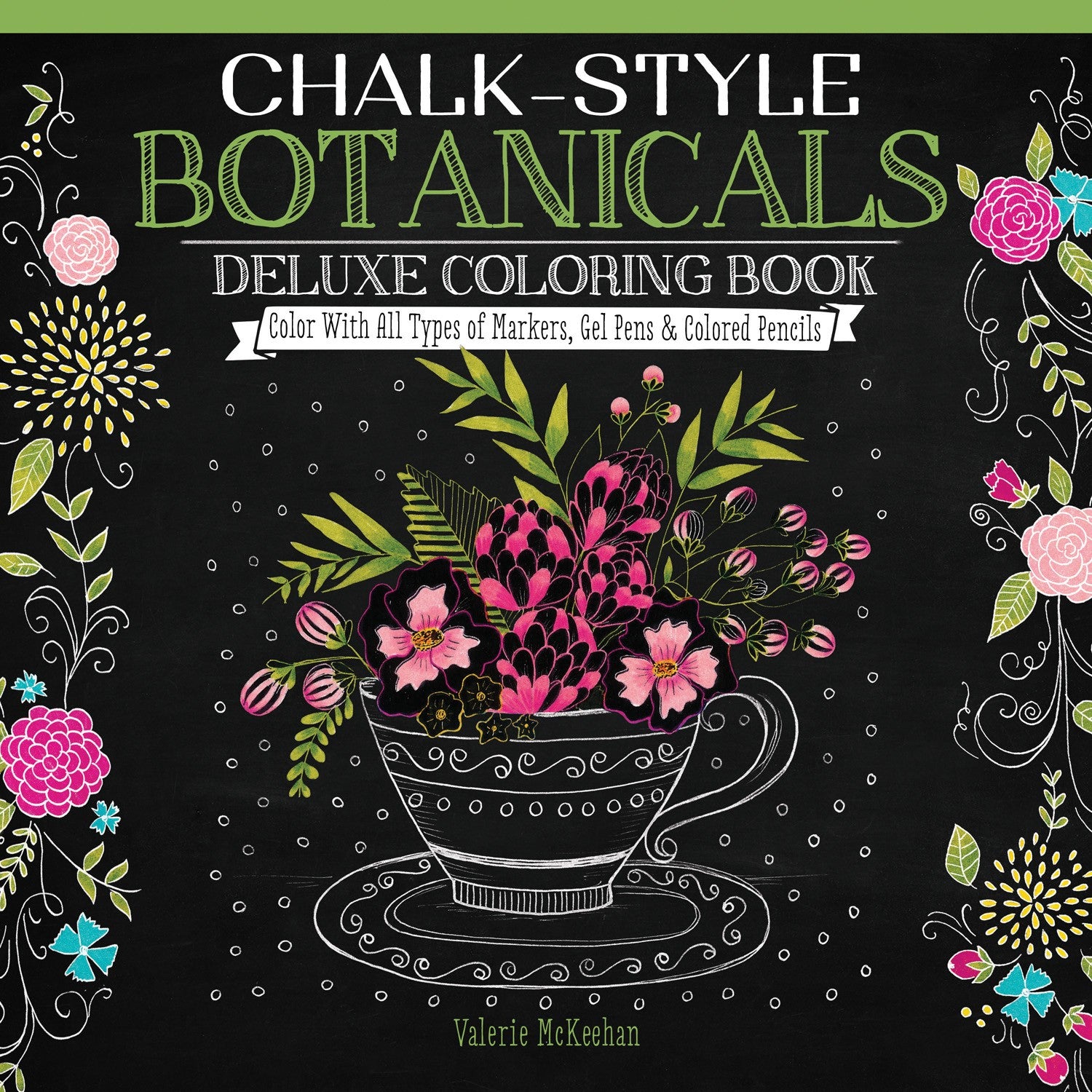 Botanicaux - Chalk - Style Deluxe Coloring Book, Valerie McKeehan